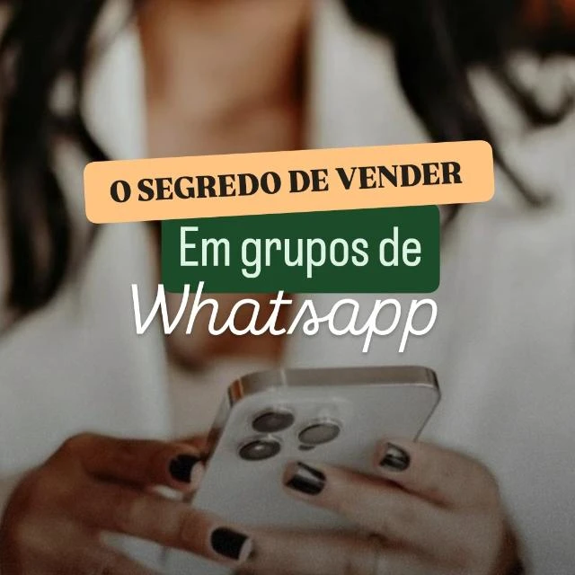 Imagem do Grupo de Whatsapp #03📲O SEGREDO DE VENDER EM GRUPOS DE ZAP